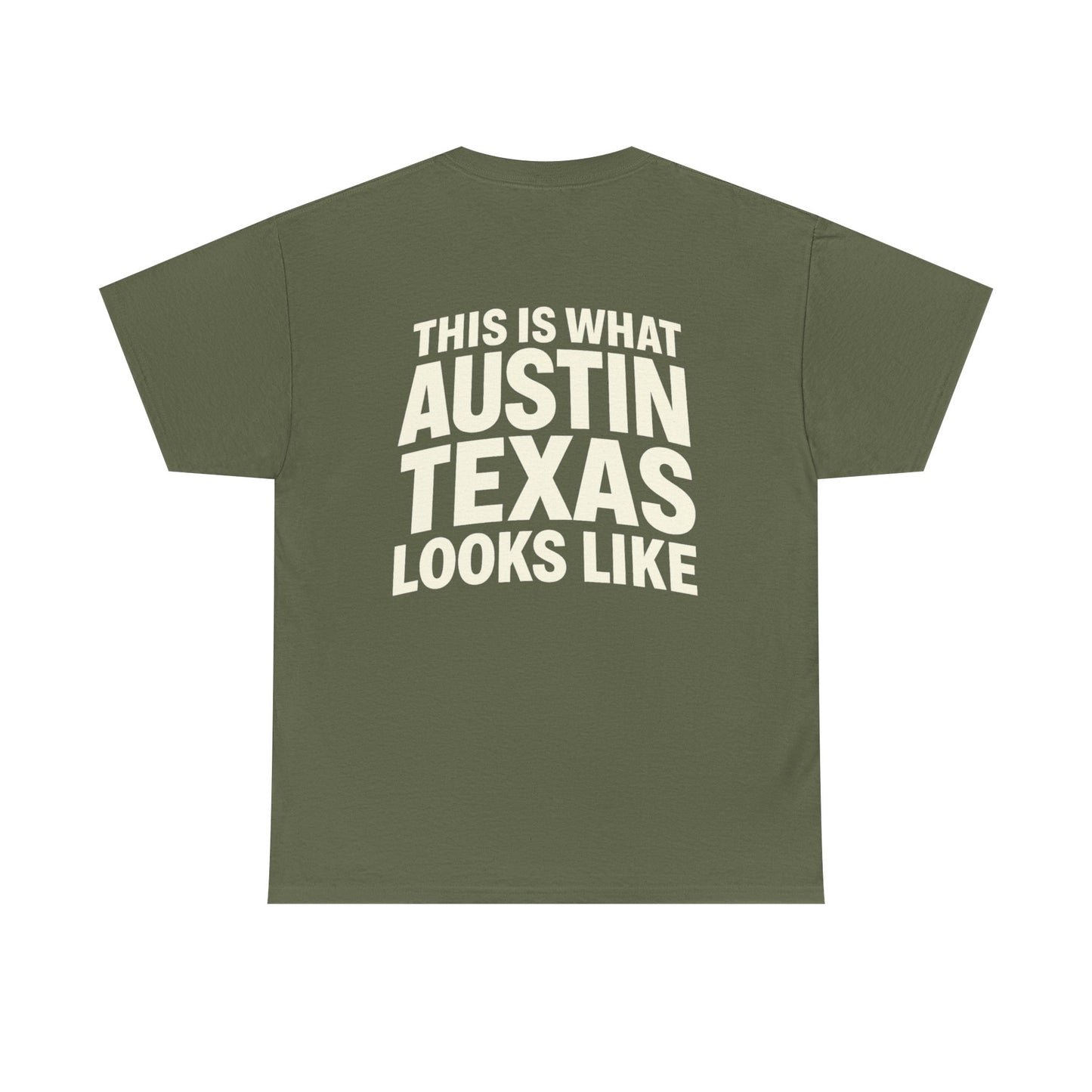 “This Is What Austin Texas Looks Like” Tee