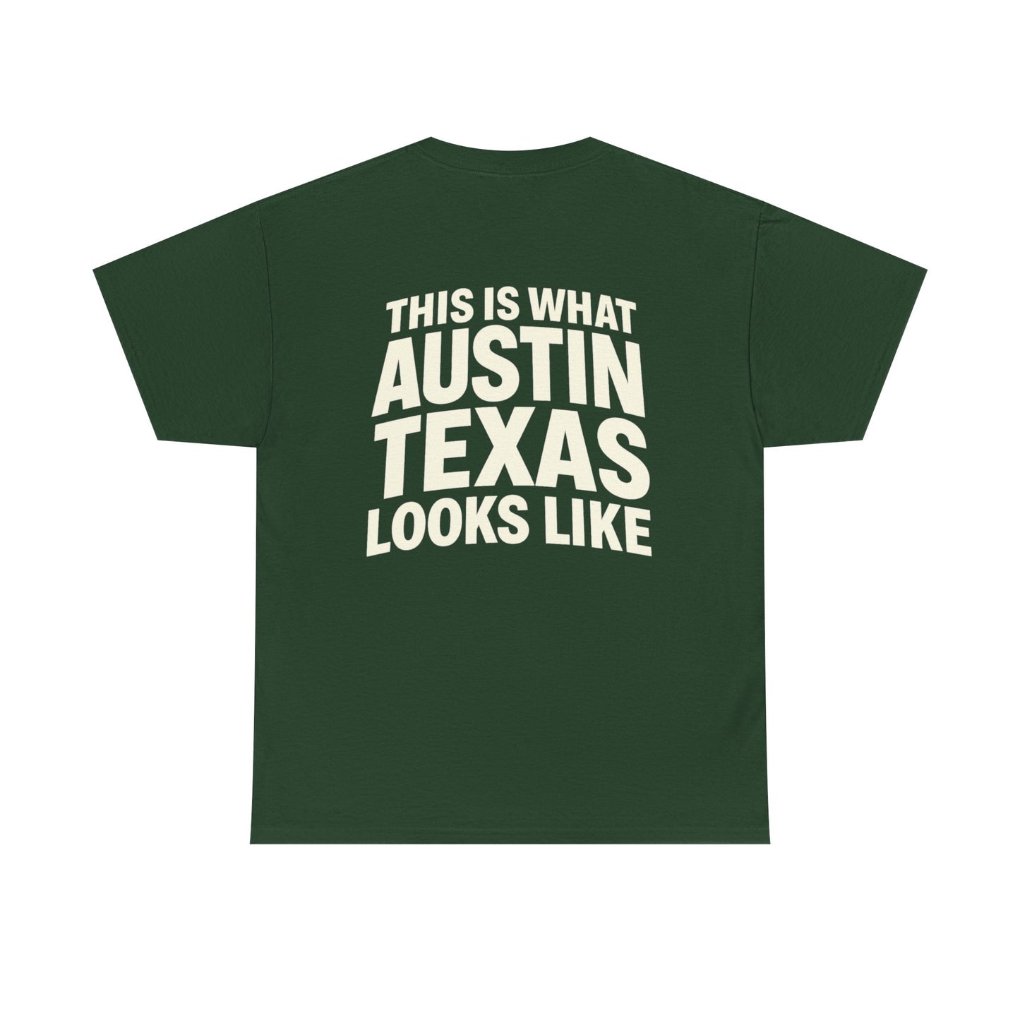 “This Is What Austin Texas Looks Like” Tee