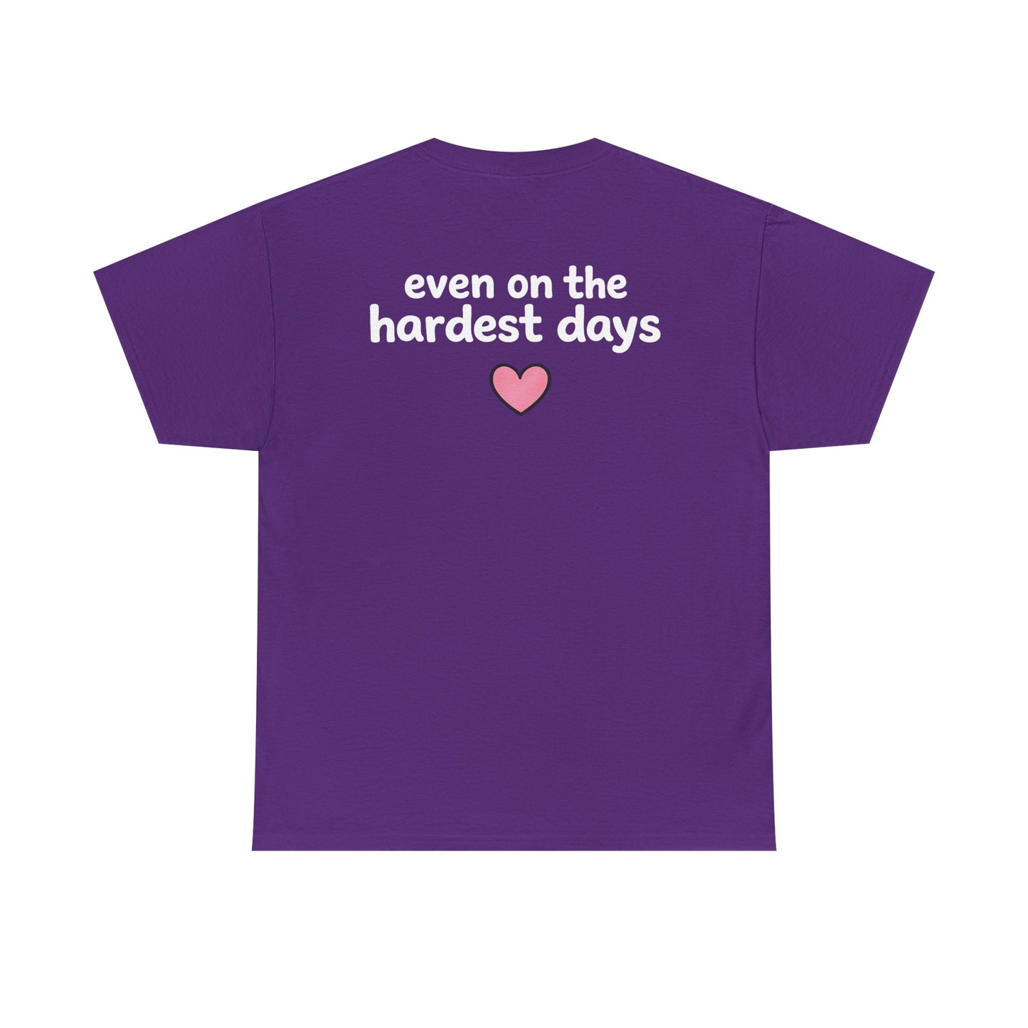 FSGTBY "Even On The Hardest Days" Tee [White Letters]