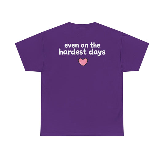 FSGTBY "Even On The Hardest Days" Tee [White Letters]