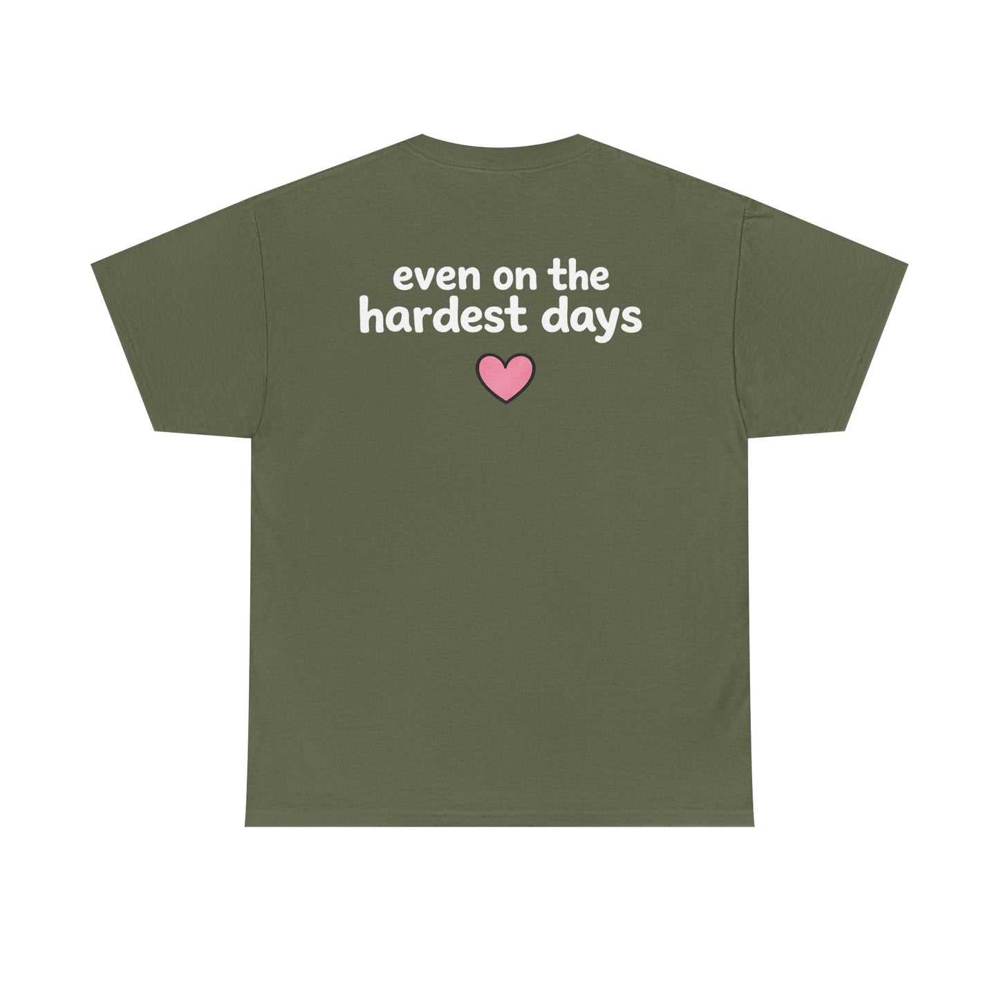 FSGTBY "Even On The Hardest Days" Tee [White Letters]