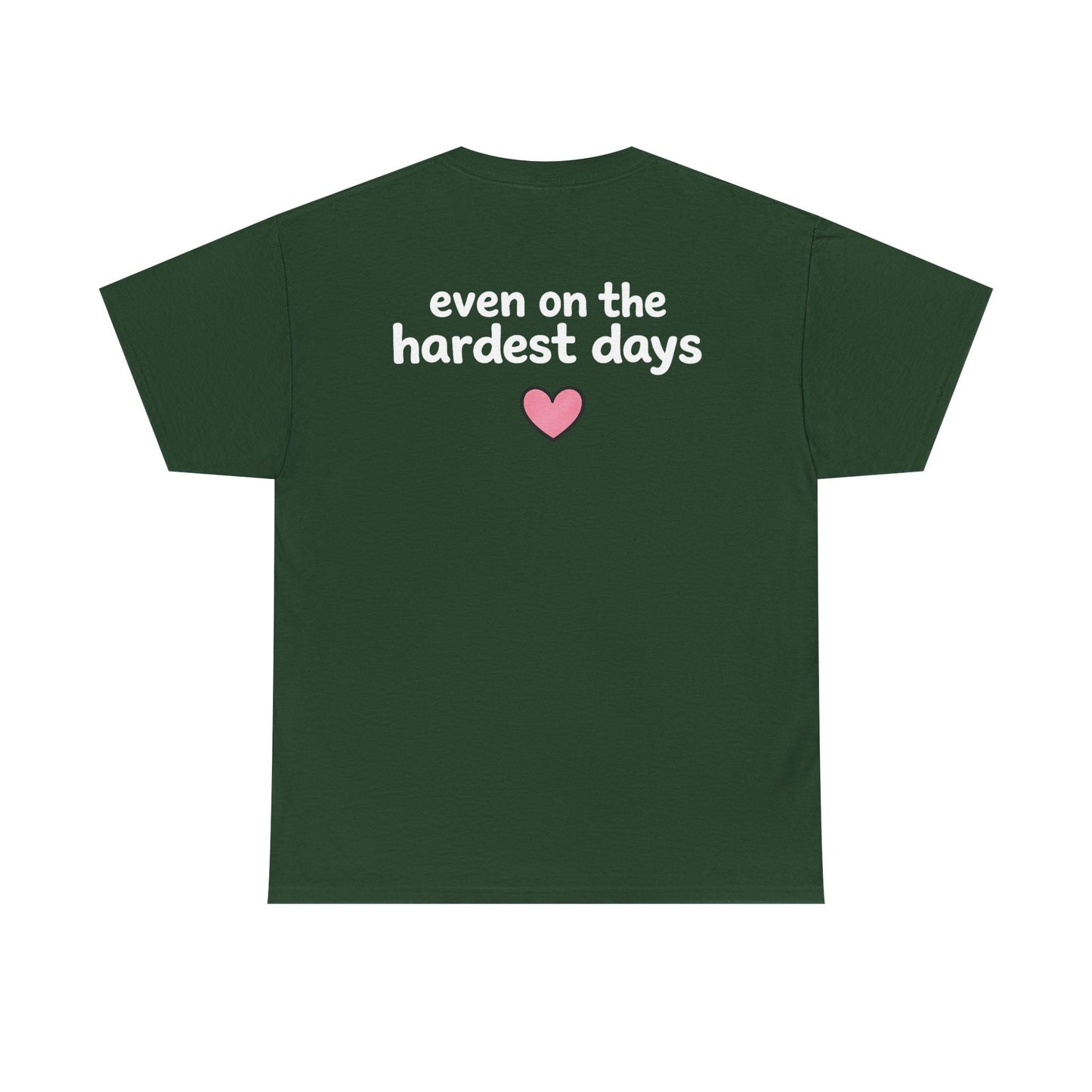 FSGTBY "Even On The Hardest Days" Tee [White Letters]