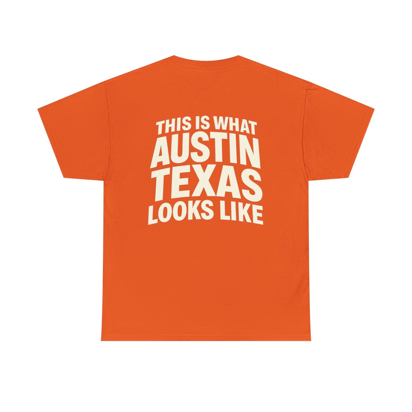 “This Is What Austin Texas Looks Like” Tee